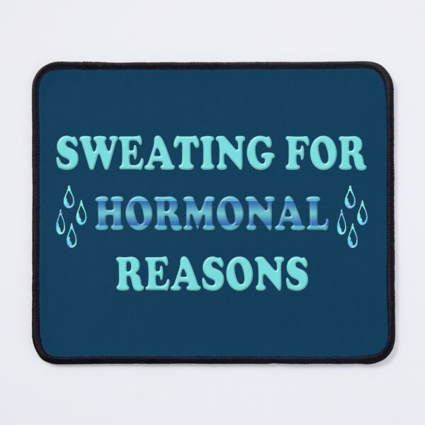 Item preview, Sweating for hormonal reasons - Menopause Humor designed and sold by Yamy Morrell Art and Design.