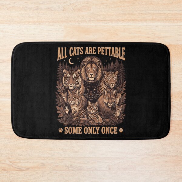 Item preview, All Cats Are Pettable Some Only Once Wild Big Cats Lion Tiger Leopard Fan Apparel designed and sold by slmfams.