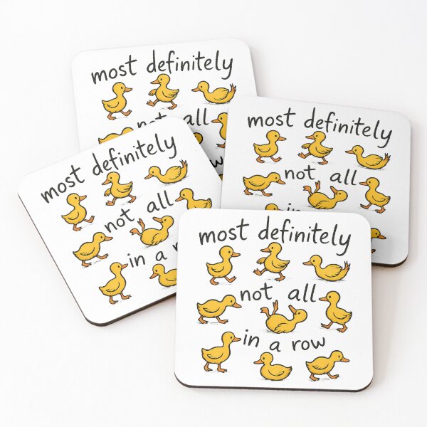 Item preview, Most Definitely Not All in a Row – Funny Duck Design designed and sold by Sed94.
