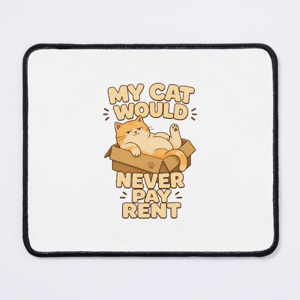 Item preview, My Cat Would Never Pay Rent Funny Cat Illustration designed and sold by OlyvieArt.