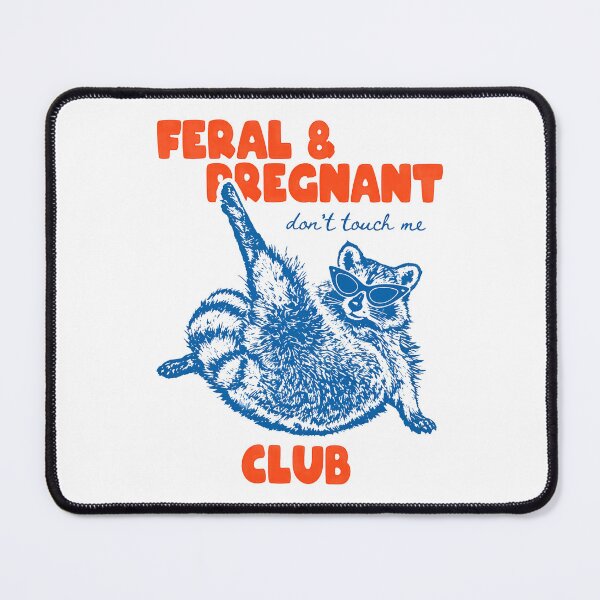 Item preview, Feral & Pregnant Don't Touch Me Club designed and sold by Beanimilki.