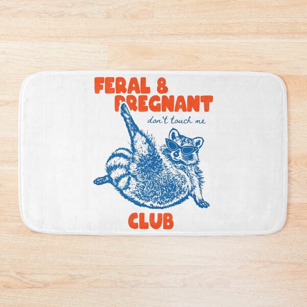 Item preview, Feral & Pregnant Don't Touch Me Club designed and sold by Beanimilki.