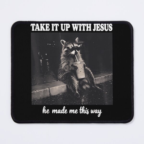 Item preview, Take It Up With Jesus He Made Me This Way Cool Raccoon Sunglasses Iced Coffee Fan Apparel designed and sold by slmfams.
