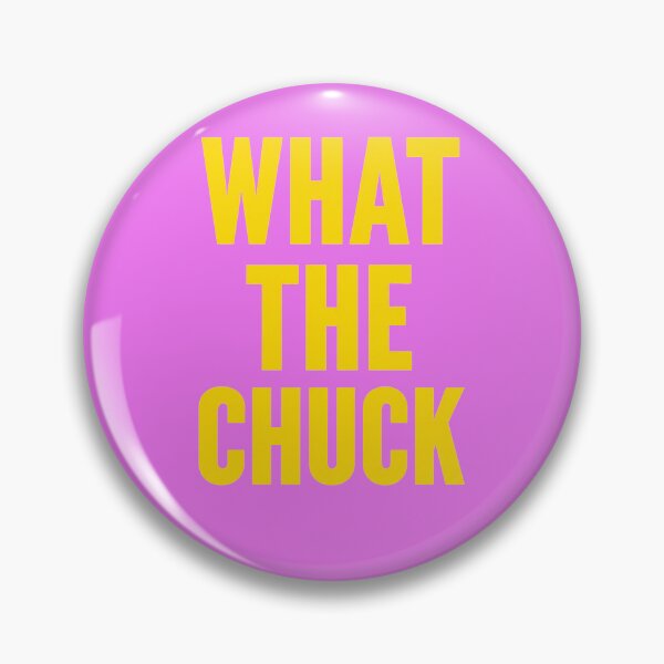 Item preview, What The Chuck designed and sold by marlo-quade.