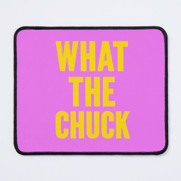Item preview, What The Chuck designed and sold by marlo-quade.