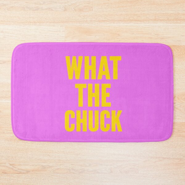 Item preview, What The Chuck designed and sold by marlo-quade.