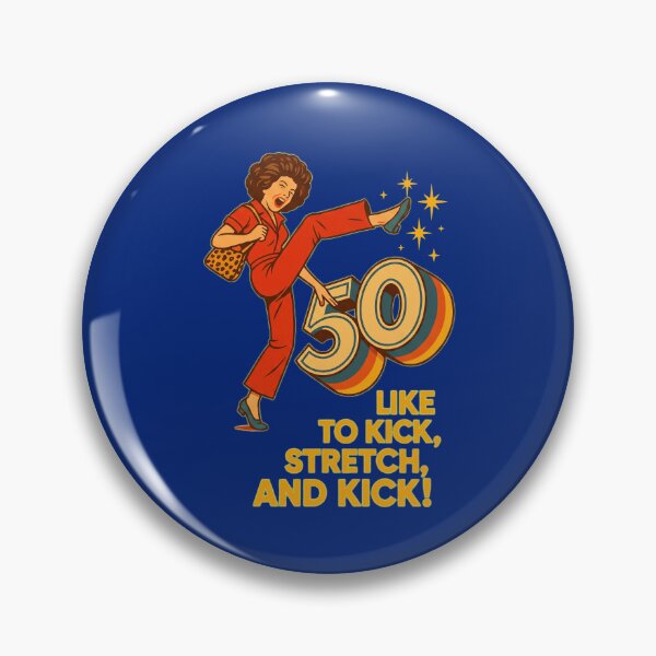 Item preview, Fifty and Fabulous Kick designed and sold by ellissandy.