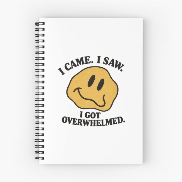 Item preview, I Came. I Saw. I Got Overwhelmed. designed and sold by H-Tsvetkova.