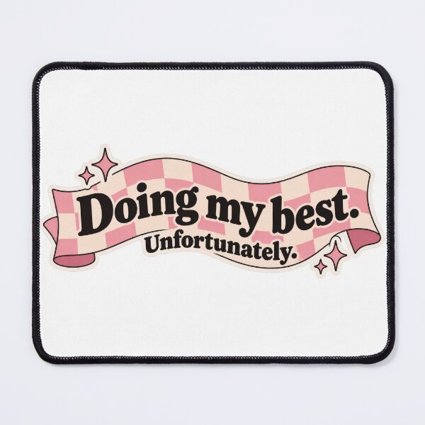 Item preview, Doing My Best. Unfortunately. designed and sold by H-Tsvetkova.