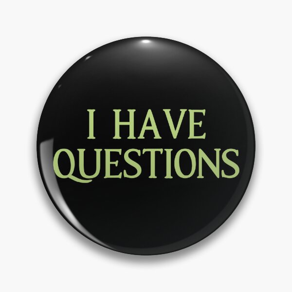 Item preview, I Have Questions Quote Law Humor designed and sold by Primroaddesigns.