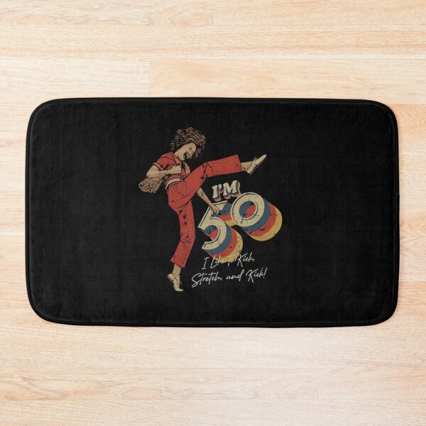 Item preview, Sally OMalley I'm 50 I Like To Kick Stretch And Kick designed and sold by THE-Evockers.