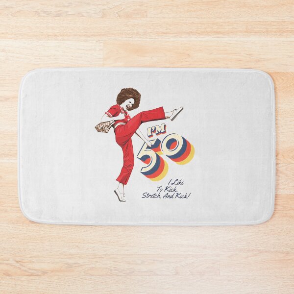 Item preview, Sally OMalley I'm 50 I Like To Kick Stretch And Kick designed and sold by THE-Evockers.