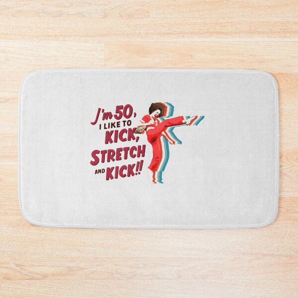 Item preview, Sally OMalley I'm 50 I Like To Kick Stretch And Kick designed and sold by THE-Evockers.