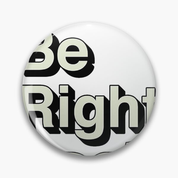 Item preview, We'll be right back designed and sold by Lowgik.