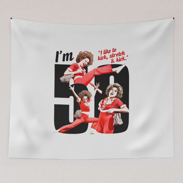 Item preview, Sally OMalley I'm 50 I Like To Kick Stretch And Kick designed and sold by THE-Evockers.