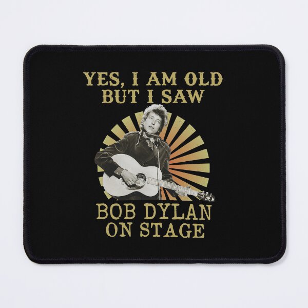 Item preview, Saw Bob Dylan on Stage  Statement designed and sold by Jailynoppefhj.