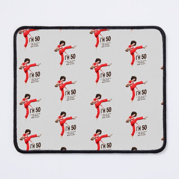 Item preview, Sally OMalley I'm 50 I Like To Kick Stretch And Kick designed and sold by THE-Evockers.