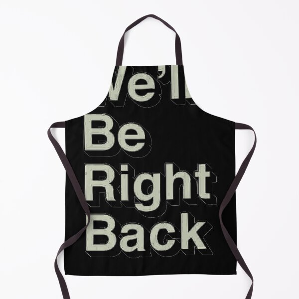 Item preview, We'll be right back designed and sold by Lowgik.