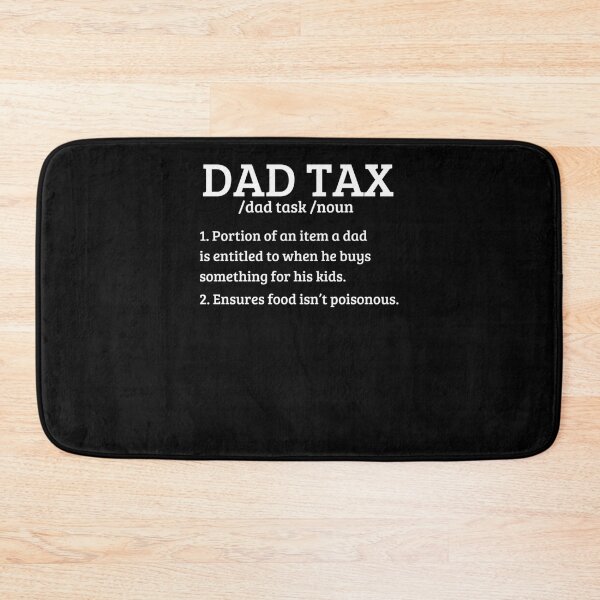 Item preview, Dad Tax  designed and sold by keupercvwex.