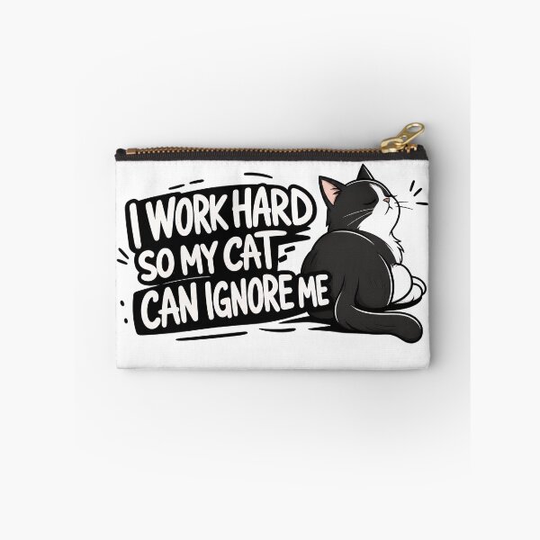 Item preview, Funny Cat Quote I Work Hard So My Cat Can Ignore Me designed and sold by SoyLamderma.