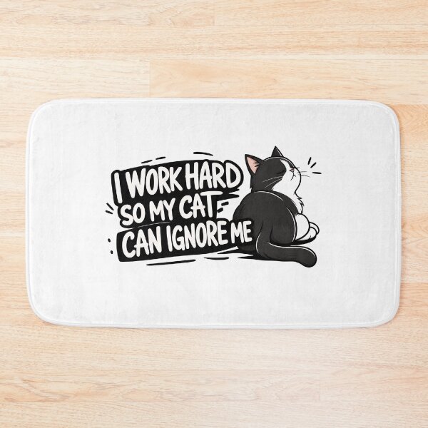 Item preview, Funny Cat Quote I Work Hard So My Cat Can Ignore Me designed and sold by SoyLamderma.