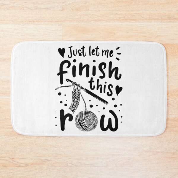 Item preview, Just Let Me Finish This Row designed and sold by mismesss.