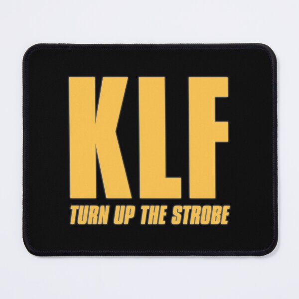 Item preview, Klf - Turn Up The Strobe designed and sold by Kerai Storeyo.