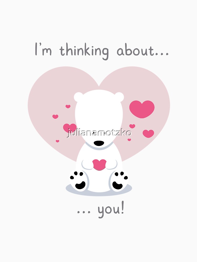 I'm thinking about you! by julianamotzko