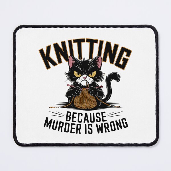 Item preview, Knitting Because Murder Is Wrong designed and sold by mismesss.