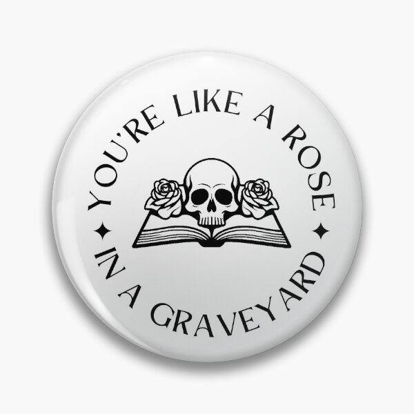 Item preview, You're like a rose in a graveyard designed and sold by ennero.
