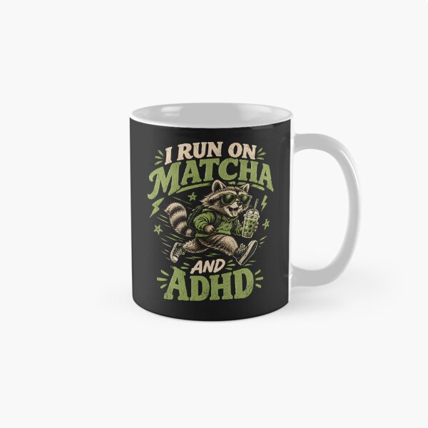 Item preview, I Run on Matcha and ADHD Raccoon designed and sold by monika-arthing.