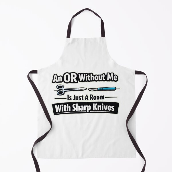 Item preview, An OR Without Me Is Just A Room Sterile Processing designed and sold by Timeless Junction.