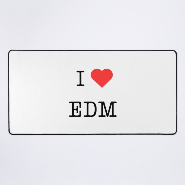 Item preview, I love EDM designed and sold by secretlifeofviv.