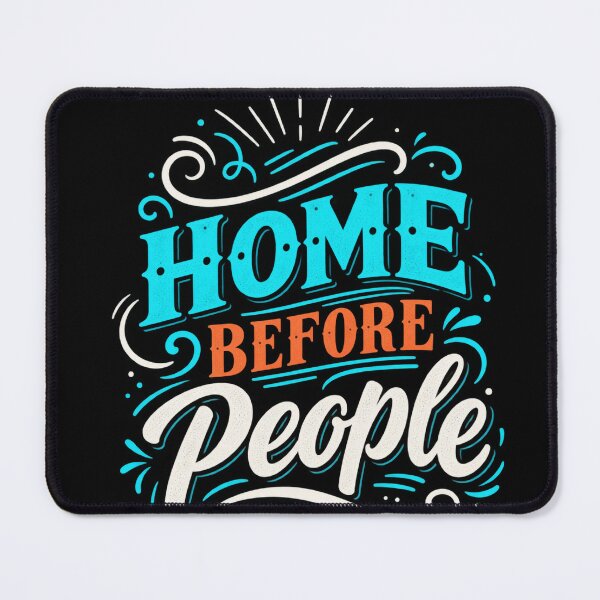 Item preview, Home Before People – Introvert Humor designed and sold by FZ Studio .