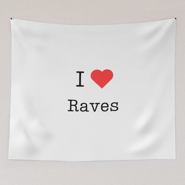 Item preview, I love raves designed and sold by secretlifeofviv.