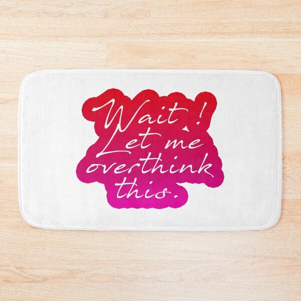 Item preview, Red pink rainbow wait let me overthink this designed and sold by Anne Londez Studio.