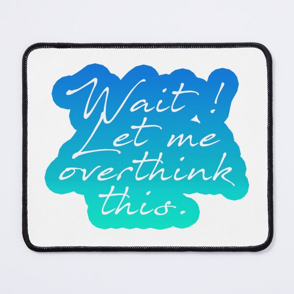 Item preview, Blue rainbow wait let me overthink this designed and sold by Anne Londez Studio.