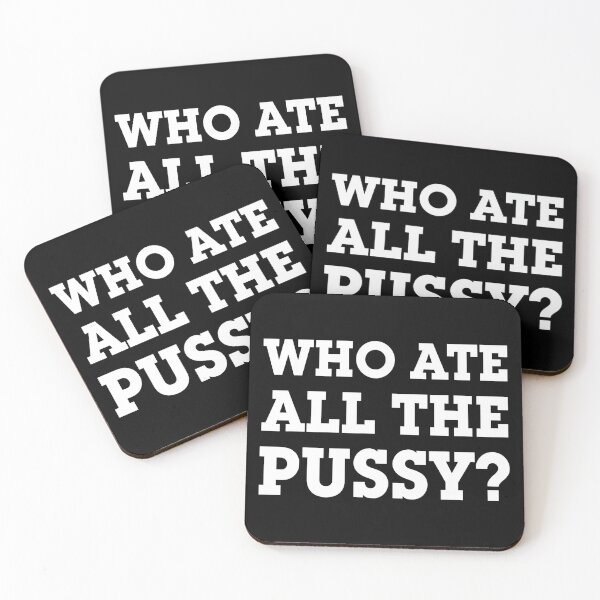 Item preview, Who Ate All The Pussy Funny Adult Humor Phrase designed and sold by LouisaOReilly.