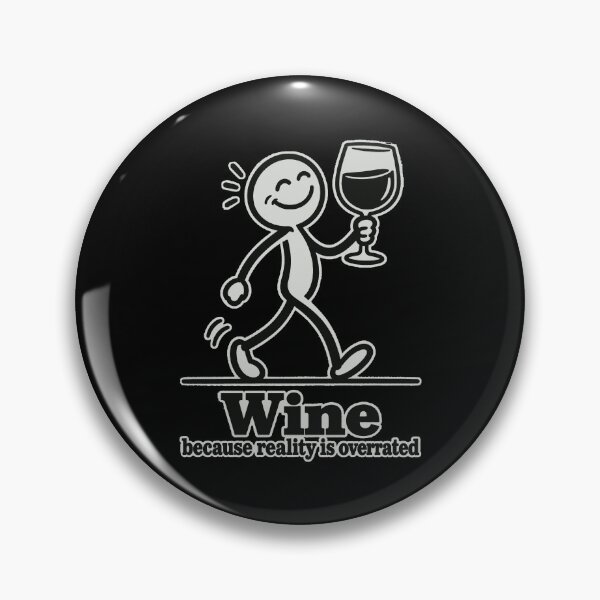Item preview, Wine Lover Funny Wine Because Reality Is Overrated designed and sold by LuminOrb.