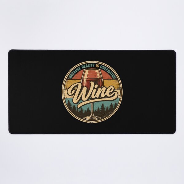Item preview, Wine Lover Because Reality Is Overrated Wine designed and sold by LuminOrb.