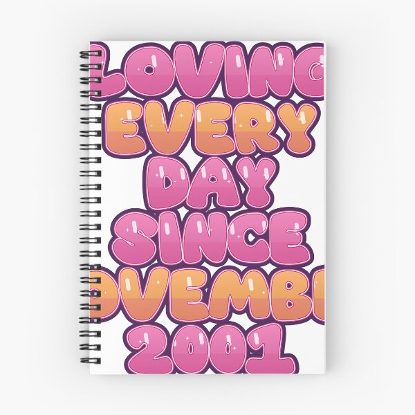 Item preview, LOVING EVERY DAY SINCE NOVEMBER 2001 designed and sold by TheIconSmith.