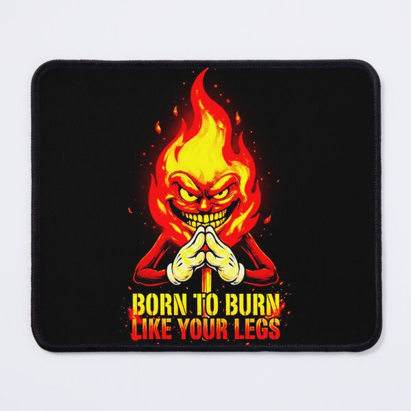 Item preview, BORN TO BURN designed and sold by OmniaGlobal.