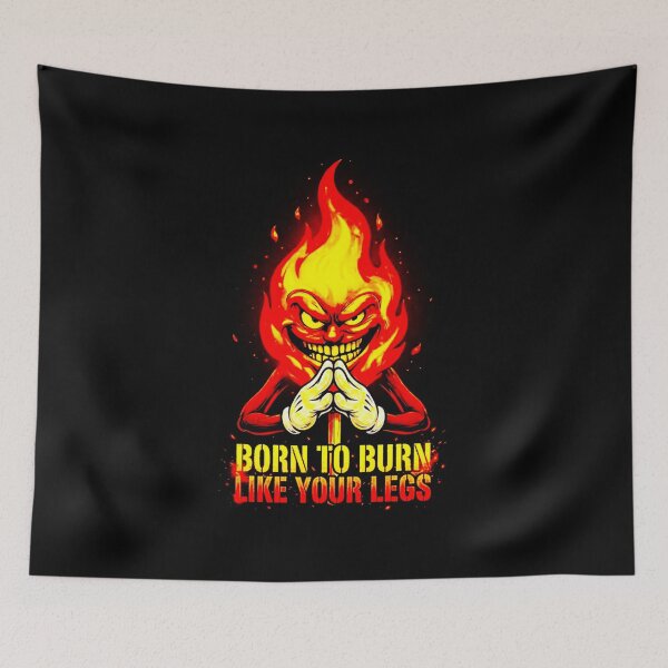 Item preview, BORN TO BURN designed and sold by OmniaGlobal.