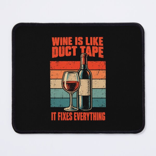 Item preview, Wine Lover Wine Is Like Duct Tape designed and sold by LuminOrb.