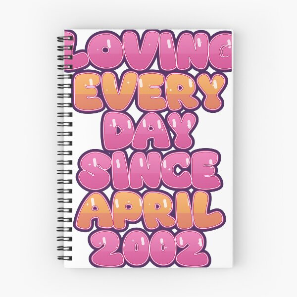 Item preview, LOVING EVERY DAY SINCE APRIL 2002 designed and sold by TheIconSmith.
