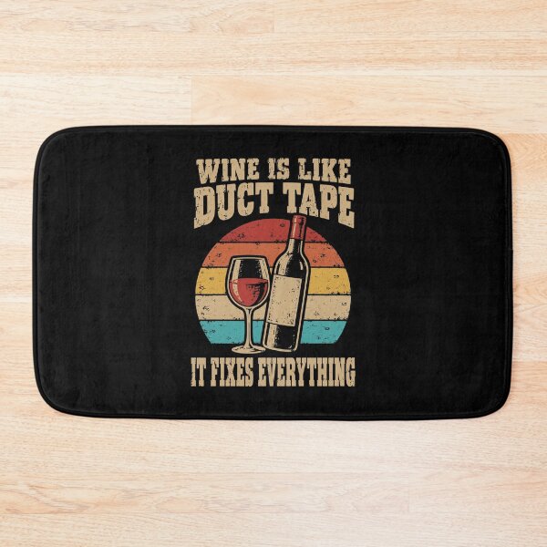 Item preview, Wine Lover Wine Is Like Duct Tape designed and sold by LuminOrb.