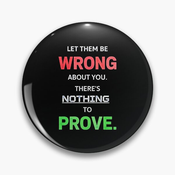 Item preview, Let Them Be Wrong About You Nothing to Prove Motivational Quote designed and sold by Vibe-Vary.