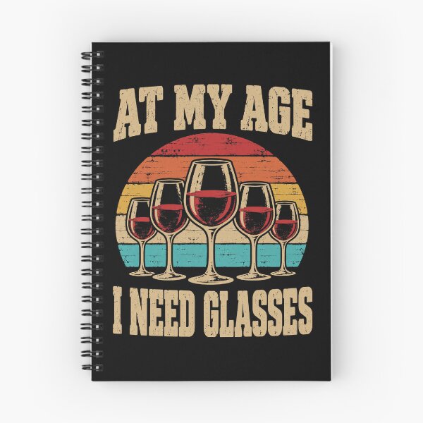 Item preview, Wine Lover At My Age I Need Glasses Funny Wine designed and sold by LuminOrb.