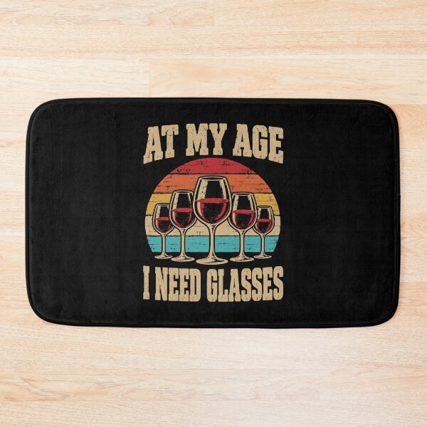 Item preview, Wine Lover At My Age I Need Glasses Funny Wine designed and sold by LuminOrb.