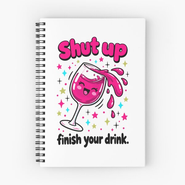Item preview, Wine Lover Shut Up Finish Your Drink designed and sold by LuminOrb.